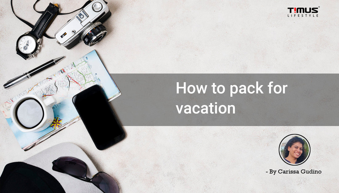 How to pack for vacation