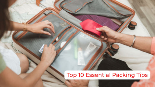 Top 10 Essential Packing Tips for Stress-Free Travel