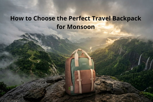 How to Choose the Perfect Travel Backpack for Monsoon Treks in the Western Ghats or Himalayas