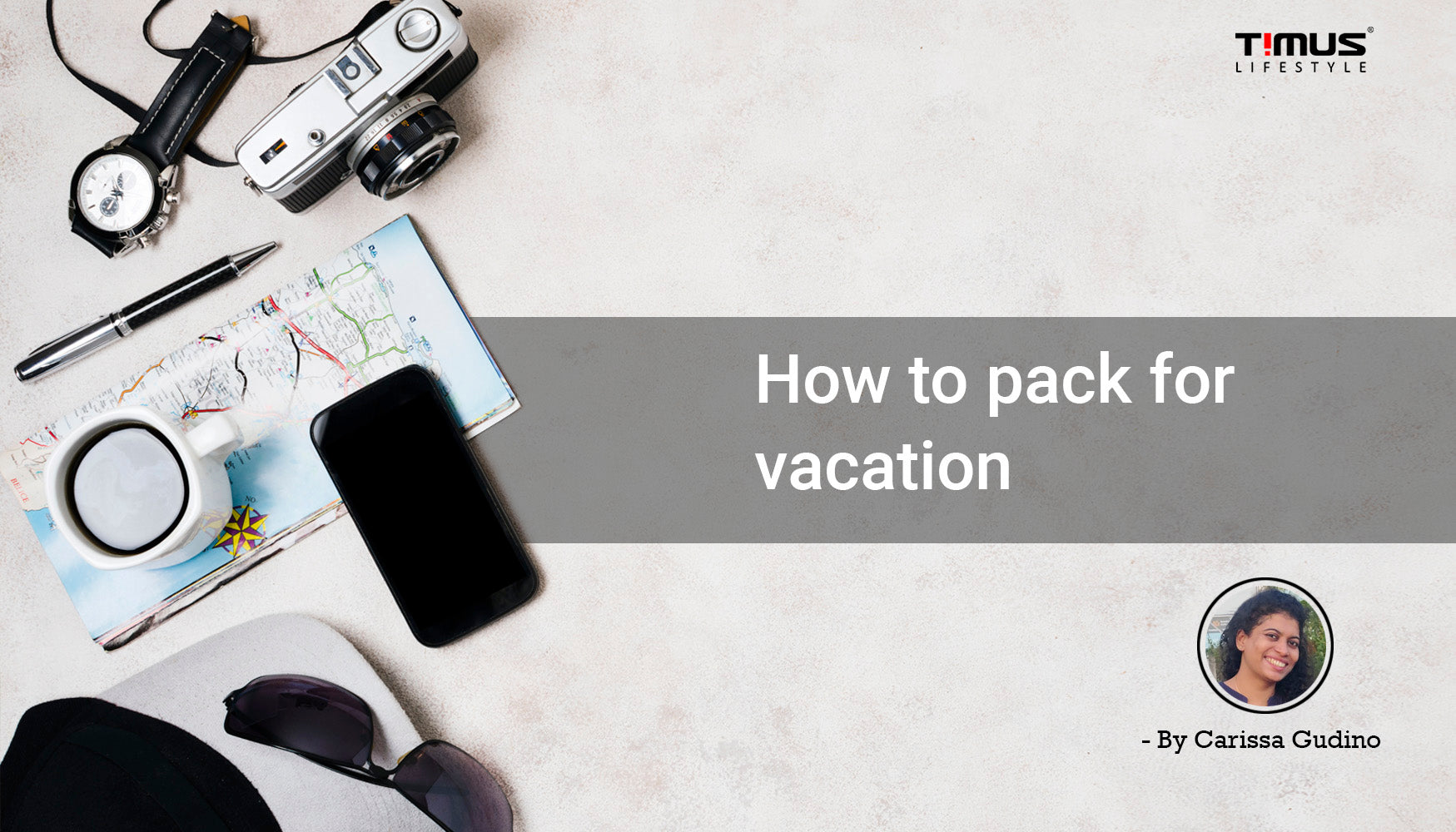How to Pack for Vacation: Smart Tips for Stress-Free Travel – TIMUS ...
